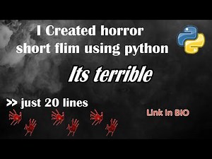 create horror short film using python|| python projects for beginners || Project Maker