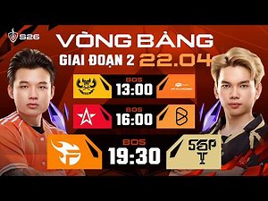 GAM vs FPL | 1S vs BOX | GIAI ĐOẠN 2 | ĐTDV MÙA XUÂN 2026 (NGÀY 22/04)