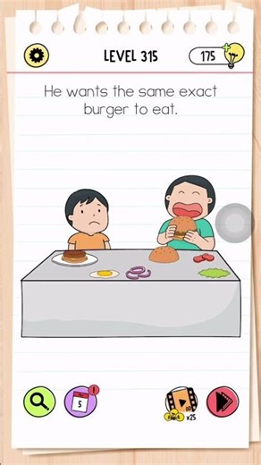 Brain Test All Star Level 315 Answer | He wants the same exact burger to eat