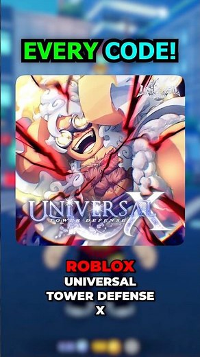 EVERY CODE In Universal Tower Defense X!