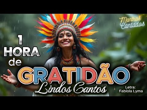🌿Canto de GRATIDÃO: Eu Agradeço a Tudo — Hinos de Gratidão para conexão celestial e merecimento