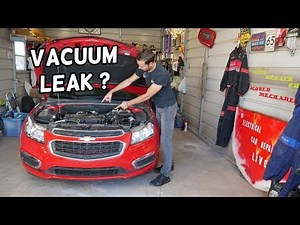 WHAT IS VACUUM LEAK DEMONSTRATED ON CHEVROLET CRUZE CHEVY SONIC
