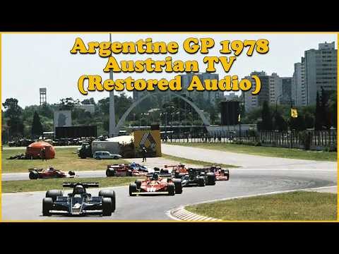 1978 Argentine GP - Austrian TV (Restored Audio)