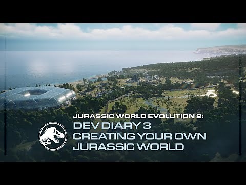 Jurassic World Evolution 2 | Developer Diary #3 – Creating your own Jurassic World