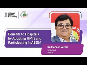 Learn from Dr. Mahesh Verma about the benefits of #HMIS and participating in #ABDM