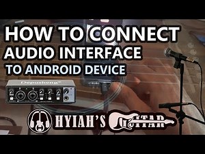 How to connect an audio interface to android