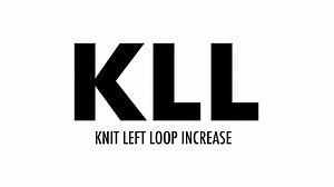 The Knit Left Loop Increase (KLL)