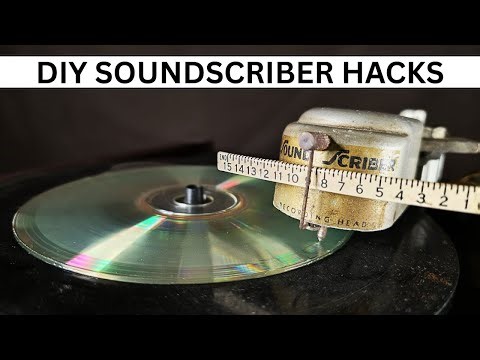 DIY Hacking a 1940s SoundScriber