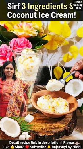 🥥🍦 Ghar par banao super creamy Coconut Ice Cream — sirf 3 ingredients se!