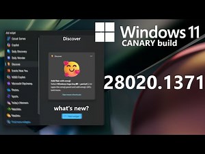 Windows 11 Canary Build 28020.1371 - What's New?