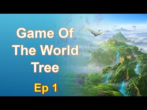 Game Of The World Tree - Episode 1: Chapters 1 to 72 - Audiobook