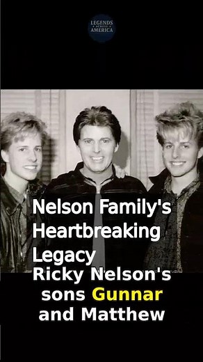Nelson Family's Heartbreaking Legacy