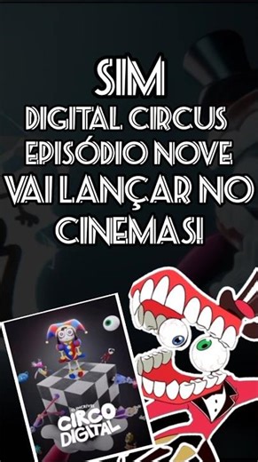 Digital Circus episode 9 in theaters? What?!