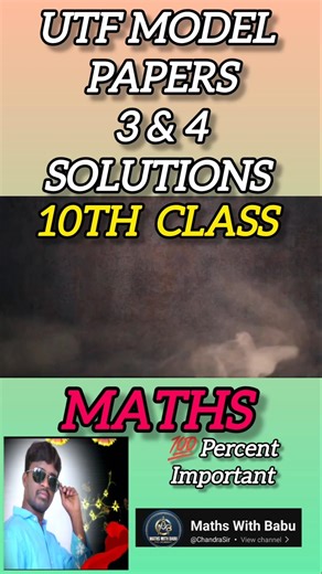 MATHS UTF MODEL PAPERS 3 & 4 SOLUTIONS FOR 10TH CLASS