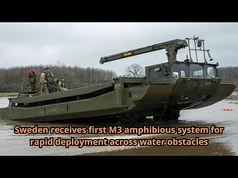 Sweden receives first M3 amphibious system for rapid deployment across water obstacles