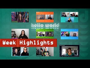 Hello World - Highlights - Week of April 12th, 2021