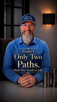 Psalm 1 — Only Two Paths. Only One Leads to Life
