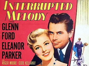 Interrupted Melody Movie 1955 about the singer Marjorie Lawrence