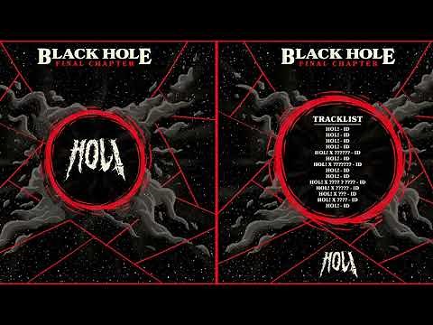 HOL! • BLACK HOLE FINAL CHAPTER MIX