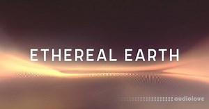 Native Instruments Etheral Earth v2.1.1 KONTAKT