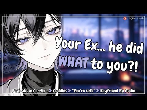 Freezing up while cuddling with your Boyfriend... | (M4A) ["You poor baby :("] [Abusive Ex]