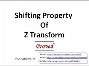 Lecture-11 : Shifting Property of Z Transform Proof with numerical {Z Transform Properties}