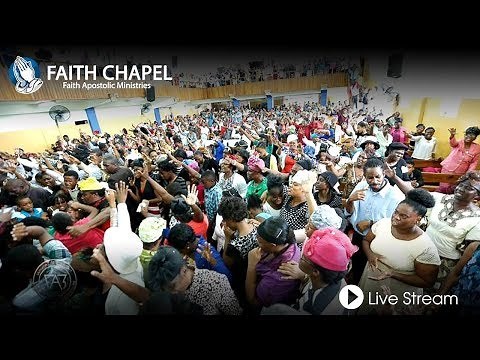 Faith Chapel of Faith Apostolic Ministries Live Stream