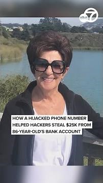 How a hijacked phone number helped hackers steal $25K from an 86-year-old's bank account