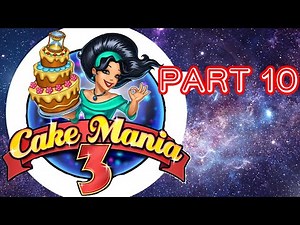 Cake Mania 3 - Walkthrough Part 10