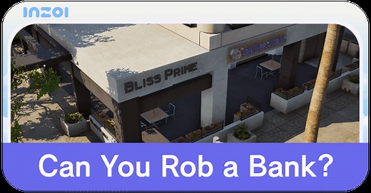Can You Rob a Bank? | inZOI｜Game8