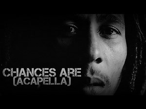 Bob Marley – “Chances Are” (Acapella Version) | Rare Vocals Restored
