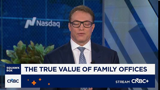 The true value of family offices: Here's what to know