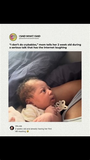 I Said What I Said Media on Instagram: "A mom is melting hearts online after having a very serious conversation with her 2 week old baby. In the viral clip, she explains that she does not do crybabies and prefers communication over baby talk, speaking to her newborn as if they are fully part of the household meeting. The baby’s wide eyed reaction has only added to the humor, with viewers joking that the baby is already realizing life just got real. Would you talk to your baby like this, or is ba