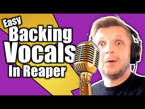 Reaper Backing Vocals - THE EASY WAY!