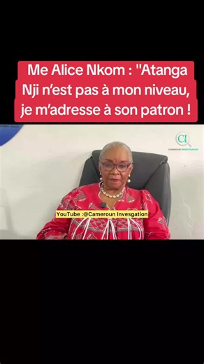 Alice Nkom s'exprime sur Atanga Nji et son patron