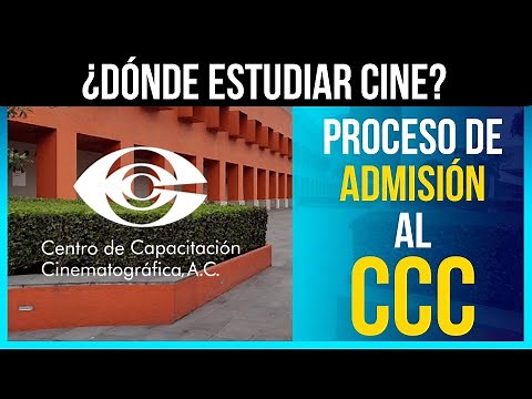 🎞️¿Quieres entrar al Centro de Capacitación Cinematográfica (CCC)?🎞️ ✅[PROCESO DE ADMISIÓN]✅