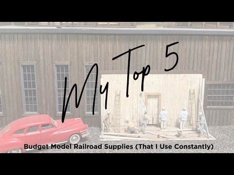 My Top 5 Budget Model Railroad Supplies