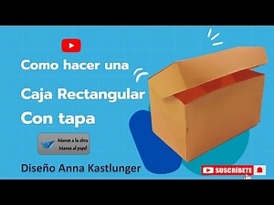 Como hacer una Caja Rectangular con Tapa