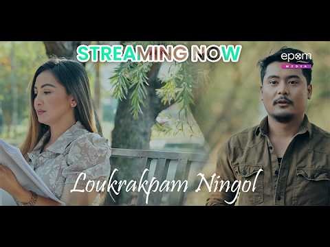 Eche Oina Hotnarage | Loukrakpam Ningol | Streaming Now