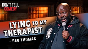 🎤: Reg Thomas #donttellcomedy #regthomas #standup #comedy #therapy #therapist | Don't Tell Comedy