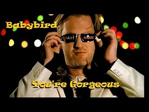 Babybird - You're Gorgeous (official video)
