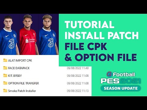 TUTORIAL PASANG PATCH CPK PES 2021 PC | UNTUK FACEPACK, KIT JERSEY, & OPTION FILE