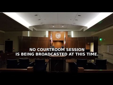 Department 1 live stream, Superior Court of California, County of Stanislaus