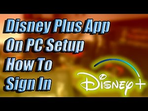 Disney Plus App ON PC & How to sign in