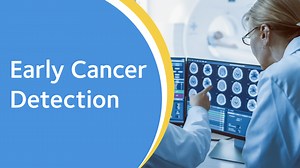 Early Cancer Detection