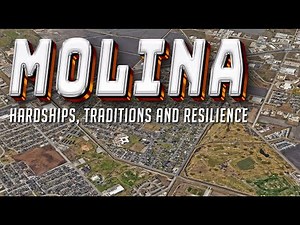 Molina: Hardships, Traditions, and Resilience
