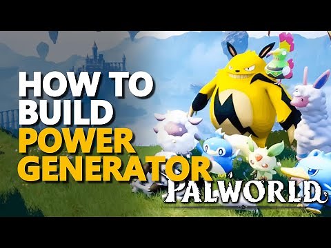How to build Power Generator Palworld