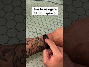 How to navigate Fitbit Inspire 3!