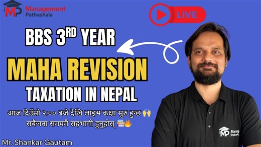 Management Pathashala is live! Taxation in Nepal 🔥 | BBS 3rd Year Complete Live Class