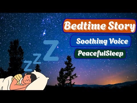 Bedtime Story for Relaxation | Peaceful Sleep Storytelling with Calm Narration